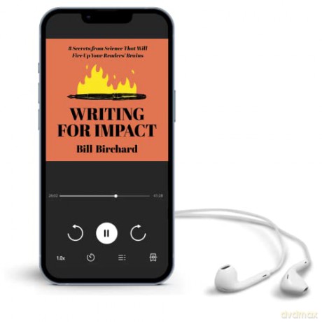 Writing For Impact 8 Secrets From Scienc - Bill Birchard [KSIĄŻKA]