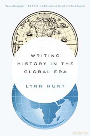Writing History In The Global Era - Lynn Hunt [KSIĄŻKA]