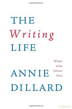 Writing Life The - Annie Dillard [KSIĄŻKA]