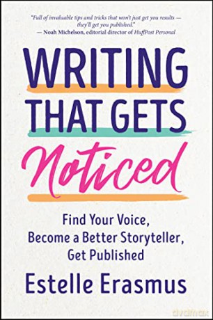 Writing That Gets You Noticed - Estelle Erasmus [KSIĄŻKA]