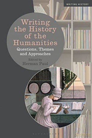Writing The History Of The Humanities - Paul Herman [KSIĄŻKA]
