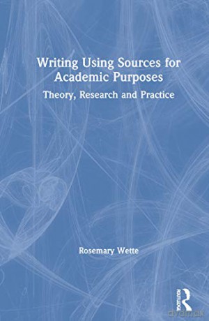 Writing Using Sources For Academic Purpo - Rosemary Wette [KSIĄŻKA]