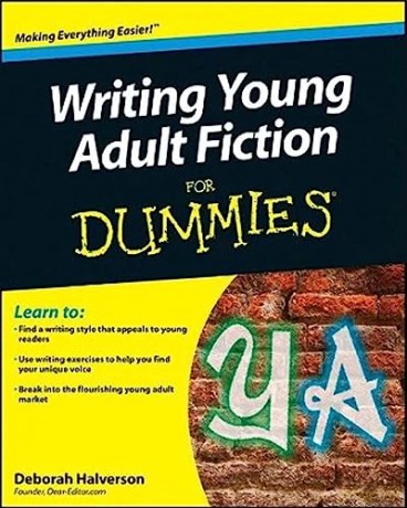 Writing Young Adult Fiction For Dummies - Deborah Halverson [KSIĄŻKA]