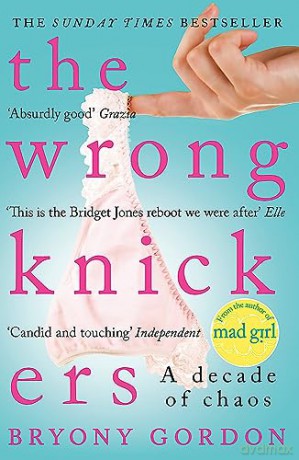 Wrong Knickers A Decade Of Chaos - Bryony Gordon [KSIĄŻKA]