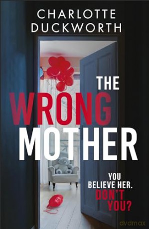 Wrong Mother - Charlotte Duckworth [KSIĄŻKA]