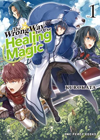 Wrong Way To Use Healing Magic Volume 1 - Kurokata [KSIĄŻKA]