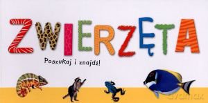 Zwierzęta. Poszukaj i znajdź! [KSIĄŻKA]