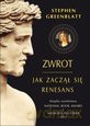 Zwrot Jak Zaczął Się Renesans - Stephen Greenblatt [KSIĄŻKA]