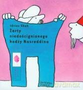 arty Niedoścignionego Hodży Nasreddina - Shah Idries [KSIĄŻKA]