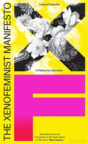 Xenofeminism Manifesto - Laboria Cuboniks [KSIĄŻKA]