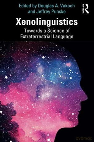 Xenolinguistics - Douglas A. Vakoch [KSIĄŻKA]