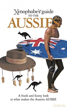 Xenophobes Guide To The Aussies - Ken Hunt [KSIĄŻKA]