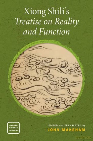 Xiong Shilis Treatise On Reality And F [KSIĄŻKA]