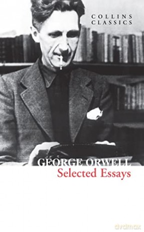 Xselected Essays Classics Pb - George Orwell [KSIĄŻKA]