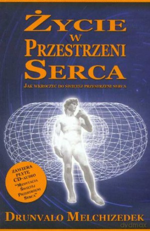 ycie W Przestrzeni Serca. - Melchizedek [KSIĄŻKA]
