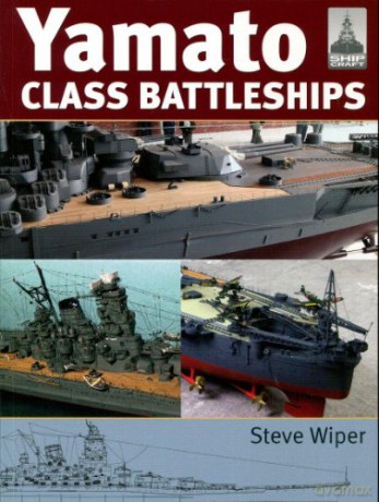 Yamato Class Battleships - Steve Wiper [KSIĄŻKA]
