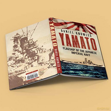 Yamato Flagship Of The Japanese Imperial - Daniel Knowles [KSIĄŻKA]