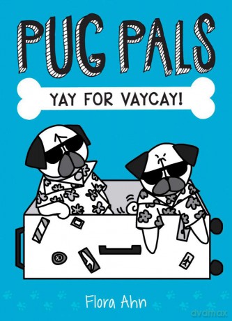 Yay For Vaycay Pug Pals 2 - Flora Ahn [KSIĄŻKA]
