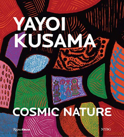 Yayoi Kusama Cosmic Nature - Mika Yoshitake [KSIĄŻKA]
