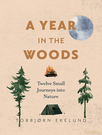 Year In The Woods - Torbj Rn Ekelund [KSIĄŻKA]