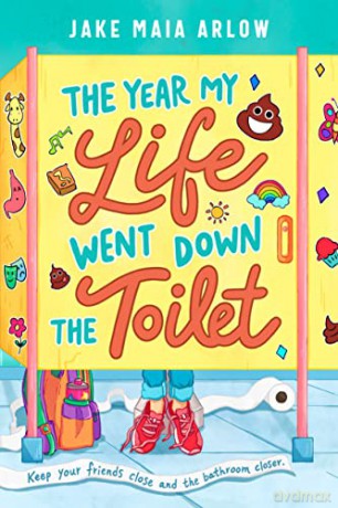 Year My Life Went Down The Toilet The - Maia Jake Arlow [KSIĄŻKA]