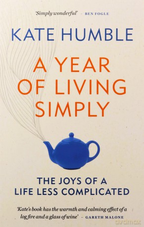 Year Of Living Simply - Kate Humble [KSIĄŻKA]