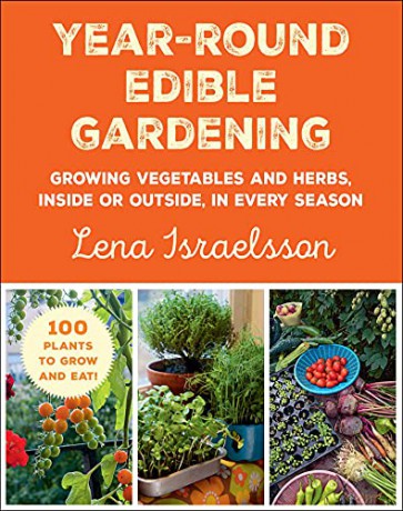 Year Round Edible Gardening - Lena Israelsson [KSIĄŻKA]