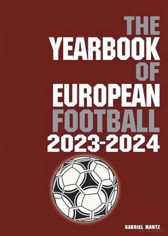 Yearbook Of European Football 20232024 - Bernd Mantz [KSIĄŻKA]