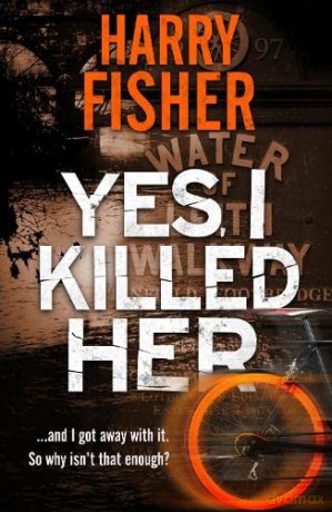 Yes I Killed Her - Harry Fisher [KSIĄŻKA]
