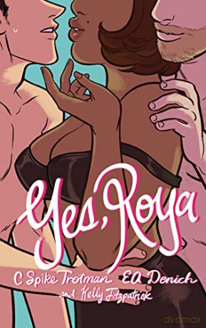 Yes Roya Color Edition - C. Spike Trotman [KSIĄŻKA]