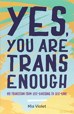 Yes You Are Trans Enough - Mia Violet [KSIĄŻKA]