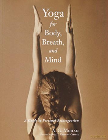 Yoga For Body Breath Mind - A.G. Mohan [KSIĄŻKA]