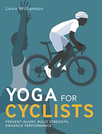 Yoga For Cyclists - Lexie Williamson [KSIĄŻKA]