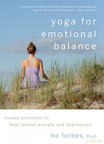 Yoga For Emotional Balance - Bo Forbes [KSIĄŻKA]