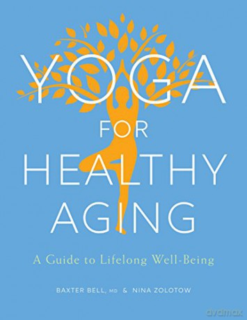 Yoga For Healthy Aging - Baxter Bell [KSIĄŻKA]