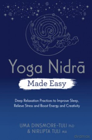 Yoga Nidra Made Easy - Uma Dinsmore-Tuli [KSIĄŻKA]