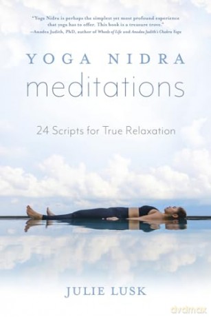 Yoga Nidra Meditations - Julie Lusk [KSIĄŻKA]