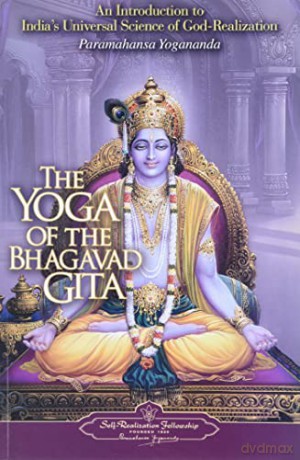 Yoga Of The Bhagavad Gita - P Yogananda [KSIĄŻKA]