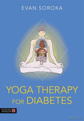 Yoga Therapy For Diabetes - Evan Soroka [KSIĄŻKA]