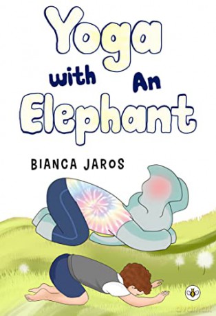 Yoga With An Elephant - Bianca Jaros [KSIĄŻKA]