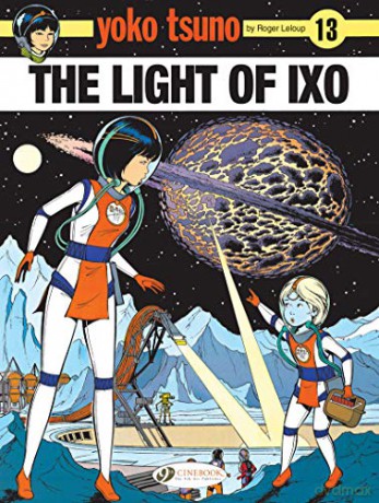 Yoko Tsuno Vol 13 Light Of Ixo - Roger Leloup [KSIĄŻKA]
