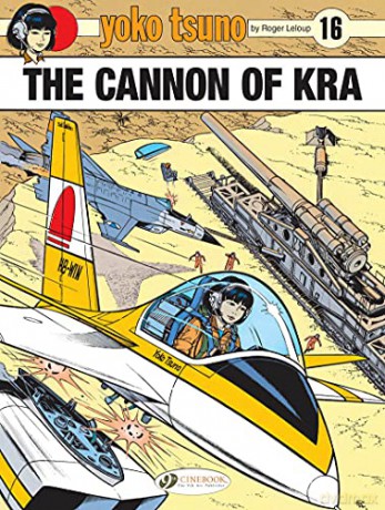 Yoko Tsuno Vol 16 The Cannon Of Kra - Roger Leloup [KSIĄŻKA]
