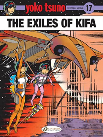 Yoko Tsuno Vol 17 The Exiles Of Kifa - Roger Leloup [KSIĄŻKA]