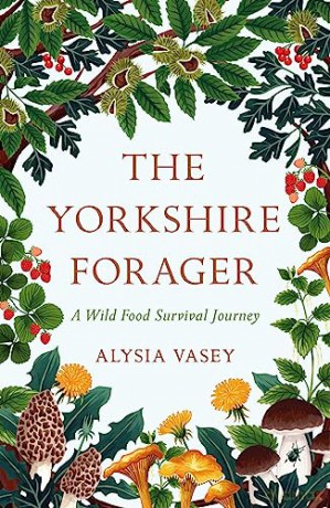 Yorkshire Forager - Alysia Vasey [KSIĄŻKA]