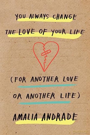You Always Change The Love Of Your Life - Amalia Andrade [KSIĄŻKA]