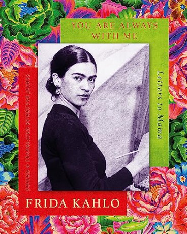 You Are Always With Me - Frida Kahlo [KSIĄŻKA]