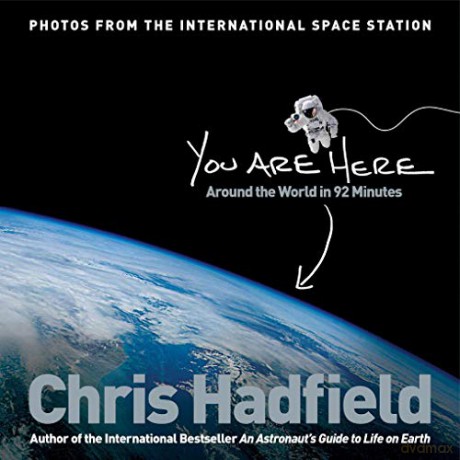 You Are Here Around The World In 92 Mins - Chris Hadfield [KSIĄŻKA]