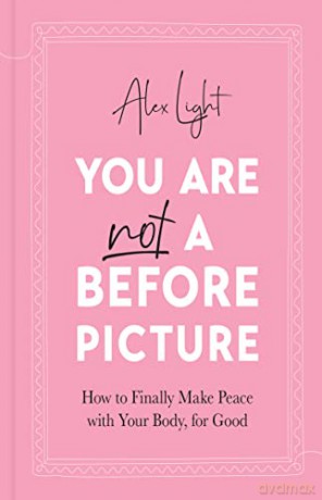 You Are Not A Before Picture - Alex Light [KSIĄŻKA]