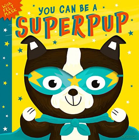 You Can Be A Superpup - Rosamund Lloyd [KSIĄŻKA]