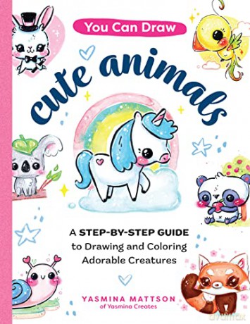 You Can Draw Cute Animals - Yasmina Mattson [KSIĄŻKA]